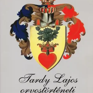 Tardy Lajos orvostörténeti vizsgálódásai Vedd meg online