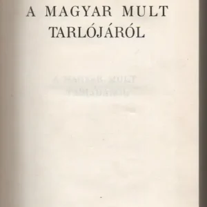 A magyar mult tarlójáról Kedvezmény