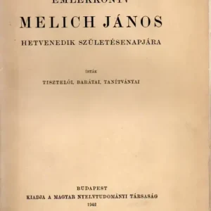 Emlékkönyv Melich János hetvenedik születésenapjára Szezonális akció