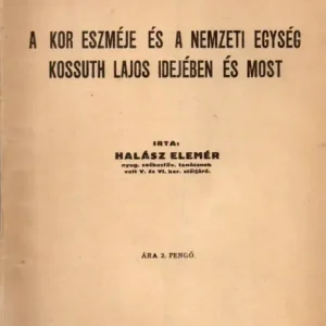 A kor eszméje és a nemzeti egység Kossuth Lajos idejében és most Biztonságos fizetés