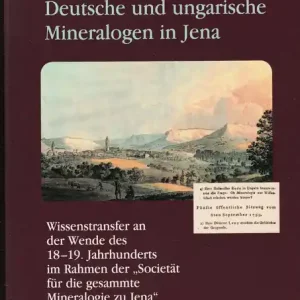 Deutsche und ungarische Mineralogen in Jena Rendeld meg most
