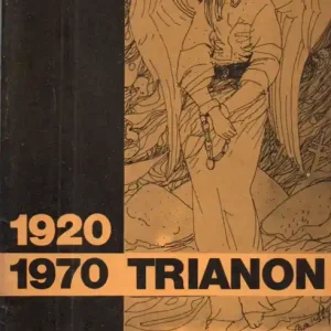 Trianon 1920-1970 Szuper ajánlat