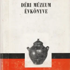 A Debreceni Déri Múzeum évkönyve 1965 Bestseller