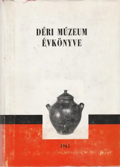 A Debreceni Déri Múzeum évkönyve 1965 Bestseller