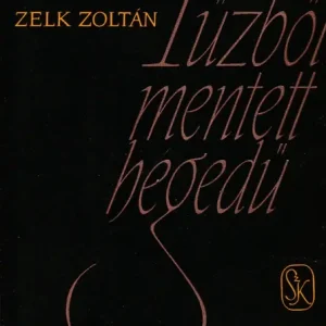 Tűzből mentett hegedű Korlátozott ajánlat