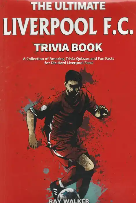 The Ultimate Liverpool F. C. Trivia Book Kiárusítás