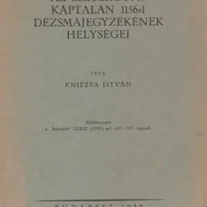 Végkiárusítás Az esztergomi káptalan 1156-i dézsmajegyzékének helységei