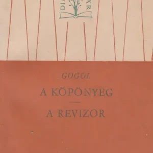 A köpönyeg - A revizor Legkelendőbb
