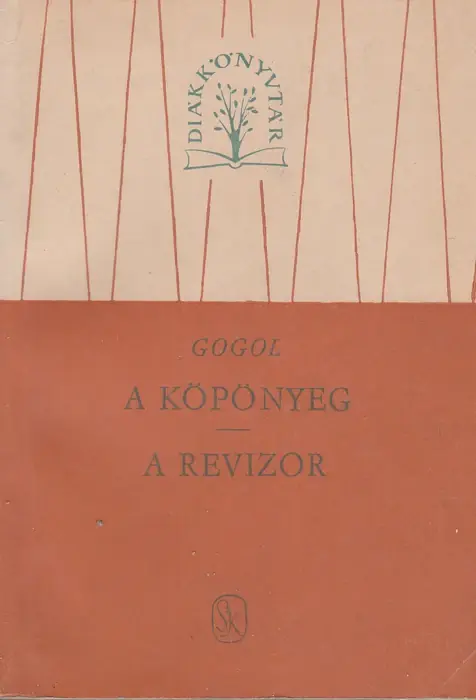 A köpönyeg - A revizor Legkelendőbb