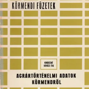 Agrártörténelmi adatok Körmendről Olcsóbb