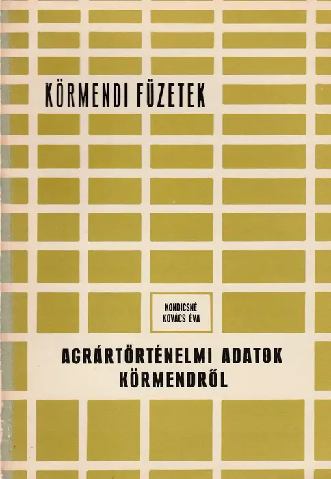 Agrártörténelmi adatok Körmendről Olcsóbb