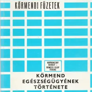 Akció Körmend egészségügyének története