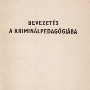 Bevezetés a kriminálpedagógiába Vedd meg online