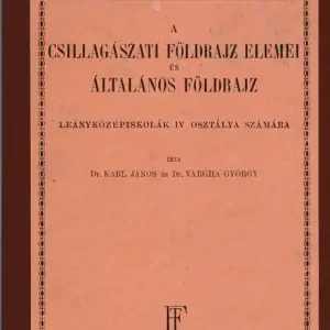 A csillagászati földrajz elemei és általános földrajz Kihagyhatatlan ajánlat
