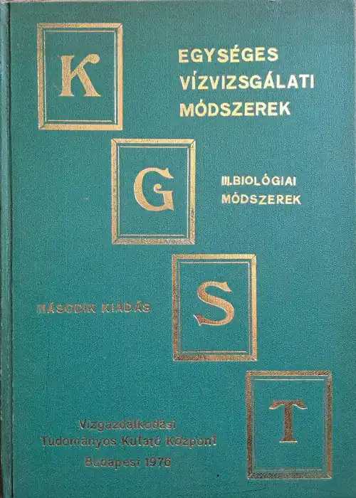 Azonnal elérhető Egységes vízvizsgálati módszerek III. Biológiai módszerek