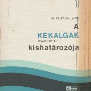 A kékalgák kishatározója Azonnal elérhető