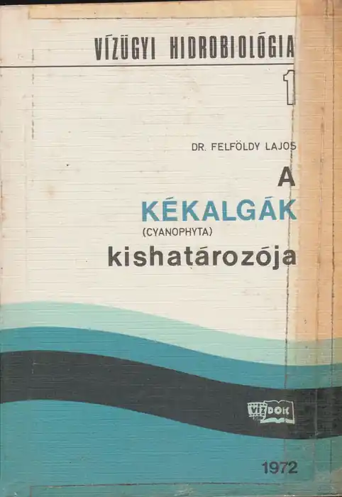 A kékalgák kishatározója Azonnal elérhető