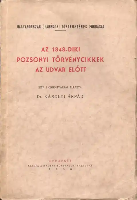 Vedd meg online Az 1848-diki pozsonyi törvénycikkek az udvar előtt