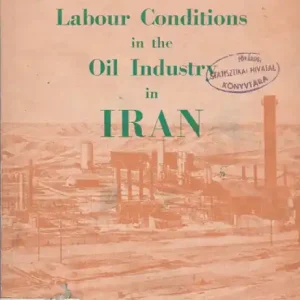 Biztonságos vásárlás Labour Conditions in the Oil Industry in Iran