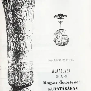 Bestseller Alapelvek a magyar őstörténet kutatásában