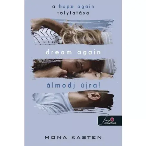 Utolsó esély Dream Again - Álmodj újra! - Újrakezdés 5. - Mona Kasten