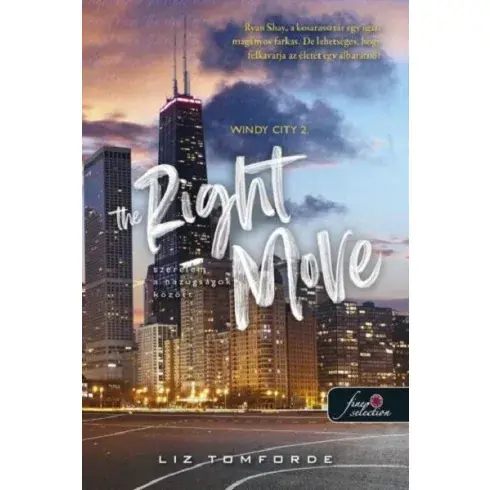 The Right Move - Szerelem a hazugságok között - Windy City 2. -  Liz Tomforde Expressz szállítás