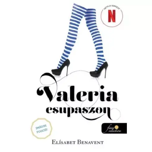 Valeria csupaszon -  Elísabet Benavent Expressz szállítás