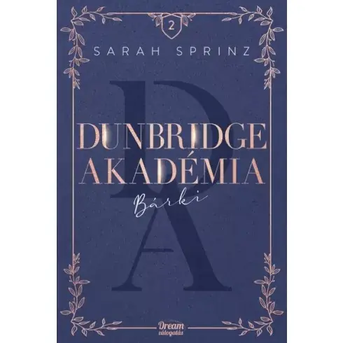 Végkiárusítás Dunbridge Akadémia - Bárki -  Sarah Sprinz