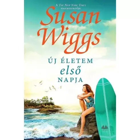Új életem első napja -  Susan Wiggs Gyors szállítás
