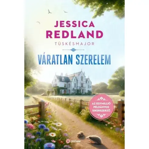 Vásárlói kedvenc Váratlan szerelem - Tüskésmajor - Jessica Redland