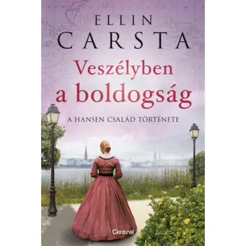 Veszélyben a boldogság - A Hansen család története- Ellin Carsta Alacsony ár