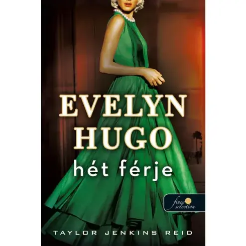 Vásárlói kedvenc Evelyn Hugo hét férje- Taylor Jenkins Reid
