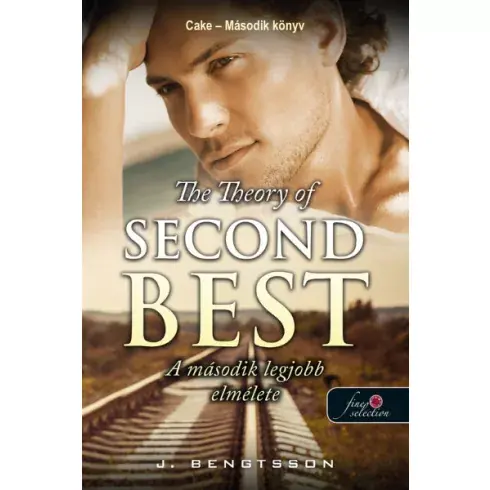 Újdonság The Theory of Second Best - A második legjobb elmélete - Cake 2. -J. Bengtsson