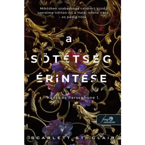Újdonság A sötétség érintése - Hades és Persephone 1. - Scarlett St. Clair