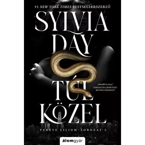 Túl közel - Sylvia Day Alacsony ár