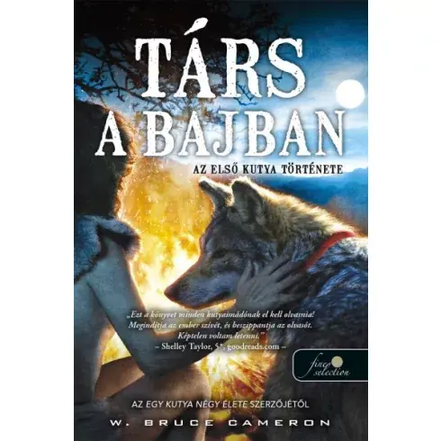 W. Bruce Cameron - Társ a bajban - Az első kutya története Kedvezményes ár