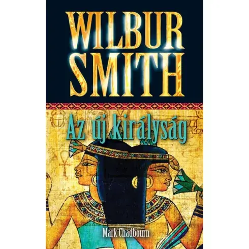 Wilbur Smith - Az új királyság Szuper ajánlat