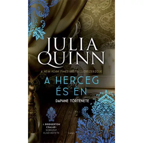 Vedd meg most Julia Quinn - A herceg és én - A Bridgerton család 1.
