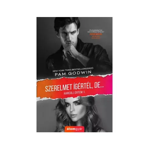 Újdonság Pam Godwin - Szerelmet ígértél, de... - Harcolj értem 1.