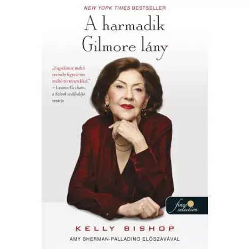 A harmadik Gilmore lány - Kelly Bishop (kötött áras) Biztonságos fizetés
