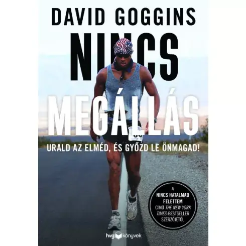 Prémium Nincs megállás - Urald az elméd, és győzd le önmagad! - David Goggins
