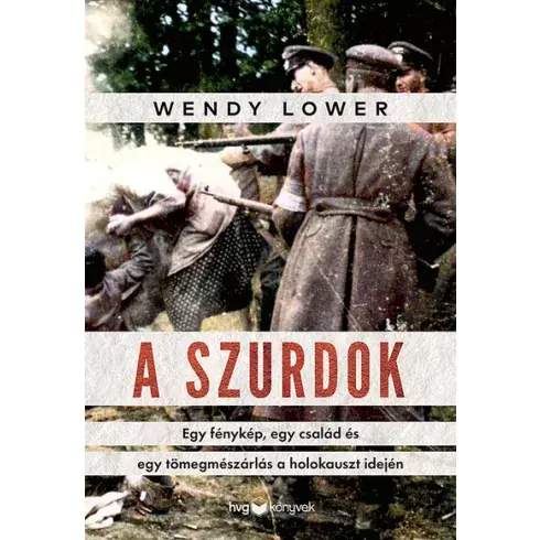 A szurdok - Wendy Lower Kihagyhatatlan ajánlat
