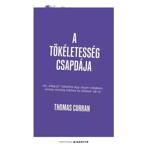 A tökéletesség csapdája - Thomas Curran Szuper akció