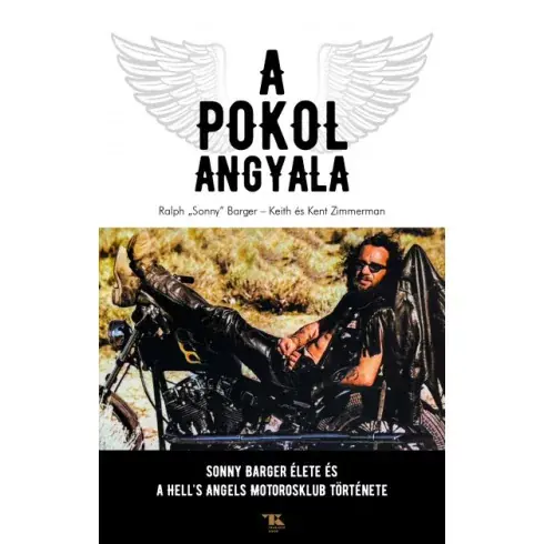A Pokol Angyala - Ralph "Sonny" Barger, Keith Zimmerman és Kent Zimmerman Outlet