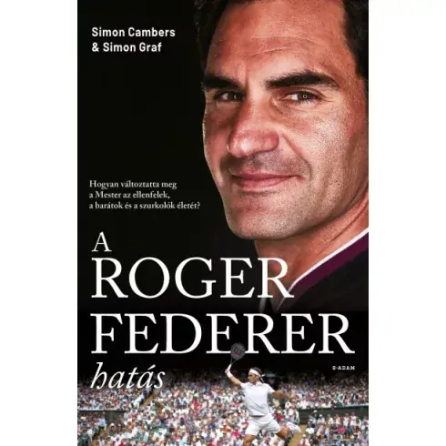 A Roger Federer-hatás - Simon Cambers - Simon Graf Különleges ajánlat