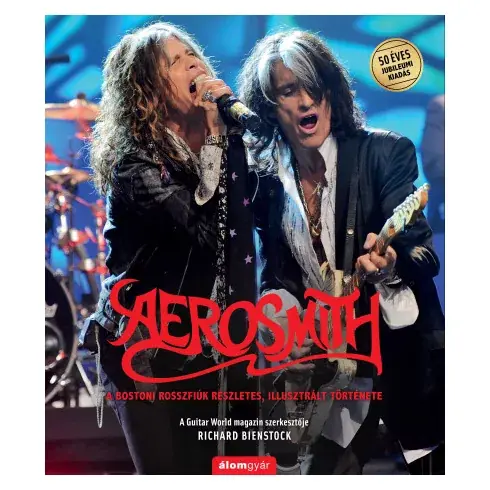 Aerosmith - A bostoni rosszfiúk részletes, illusztrált története Árengedmény