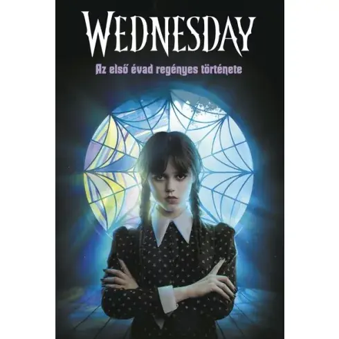 Wednesday - Az első évad regényes története (nem élfestett)  - Tehlor Kay Mejia (kötött áras) Azonnal elérhető