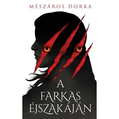 A farkas éjszakáján -  Mészáros Dorka Azonnali szállítás