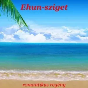 Vedd meg most Ehun-sziget