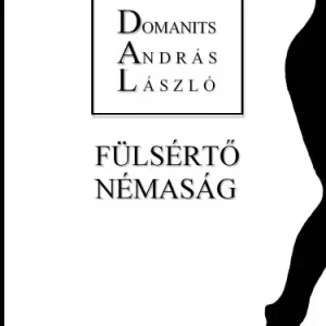 Utolsó esély Fülsértő némaság